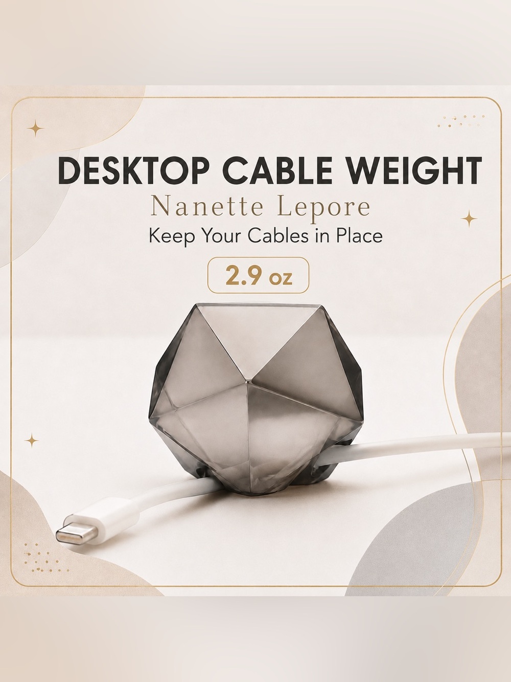 Nanette Lepore Smoke Polygon Desktop Cable Weight